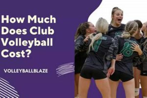 Uncover the True Cost of Club Volleyball: Insights and Secrets Revealed Volleyball Hub Your Guide to the Game You Love Play, Train, and Compete Uncover the True Cost of Club Volleyball: Insights and Secrets Revealed | Volleyball Hub Your Guide to the Game You Love Play, Train, and Compete